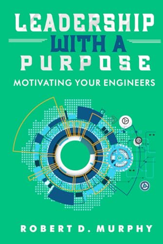 Leadership With A Purpose: Motivating Your Engineers - The One Stop Deals